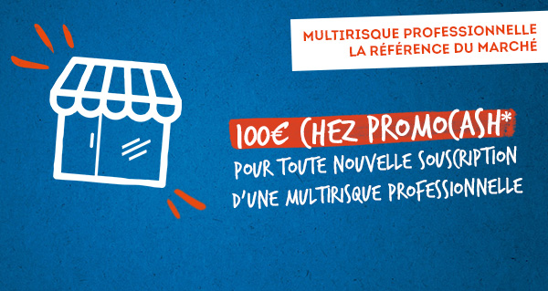 100 € bons d'achat Promocash pour toute nouvelle souscription Multirisque Professionnelle